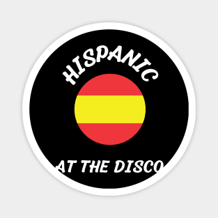 hispanic at the disco Magnet